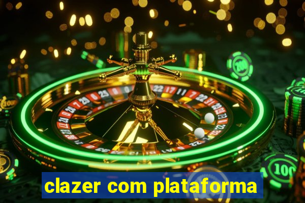 clazer com plataforma